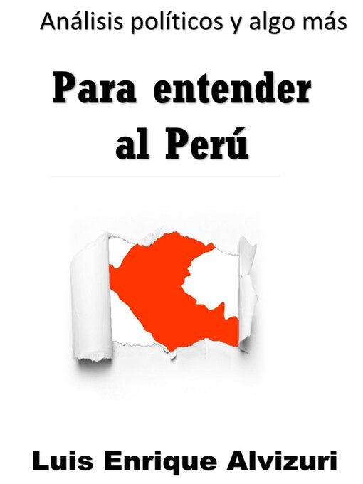 Title details for Para entender al Perú by Luis Enrique Alvizuri García Naranjo - Available